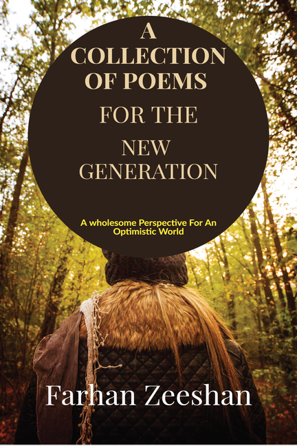 A COLLECTION OF POEMS FOR THE NEW GENERATION
