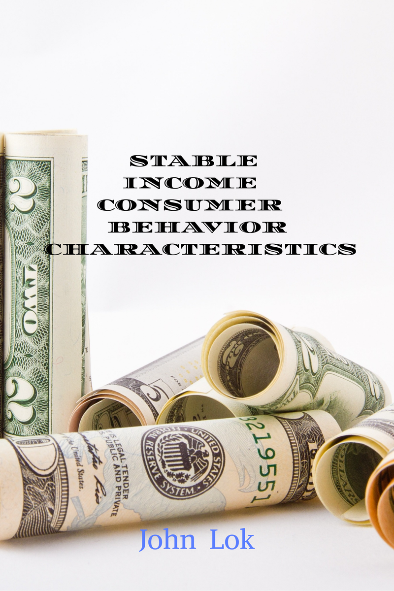 STABLE INCOME CONSUMER BEHAVIOR CHARACTERISTICS